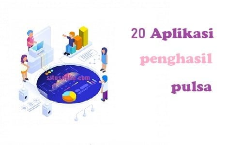 20 Tips Aplikasi penghasil pulsa tercepat