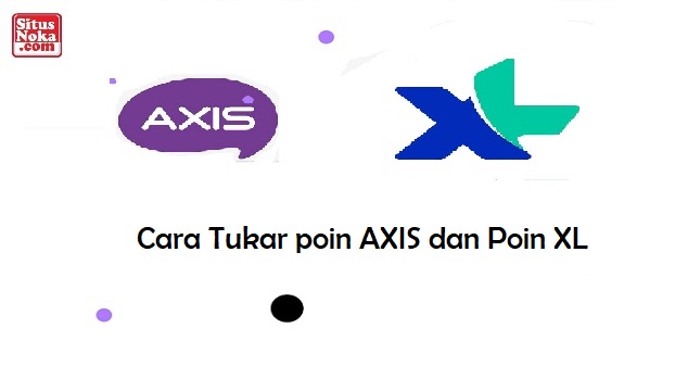 Cara Tukar poin AXIS dan Poin XL