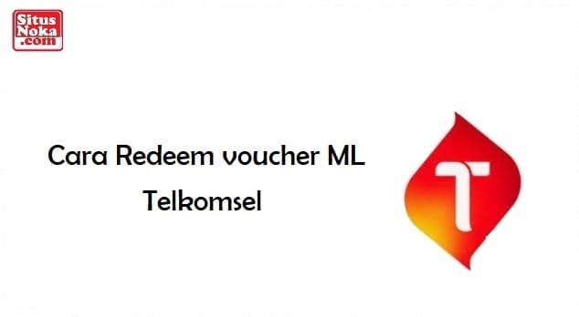 Cara Redeem voucher ML Telkomsel