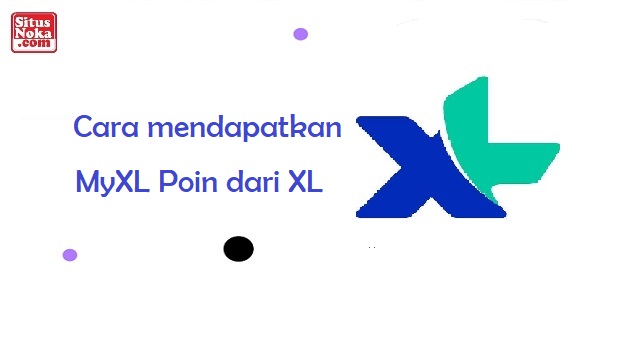 Cara mendapatkan MyXL Poin dari XL