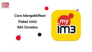 Cara Mengaktifkan Paket 1000 IM3 Ooredoo