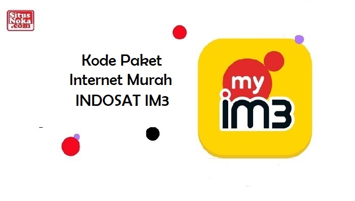 Kode Paket Internet Murah INDOSAT IM3