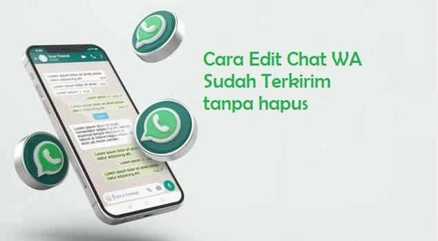 Cara Edit Chat WA sudah terkirim tanpa hapus