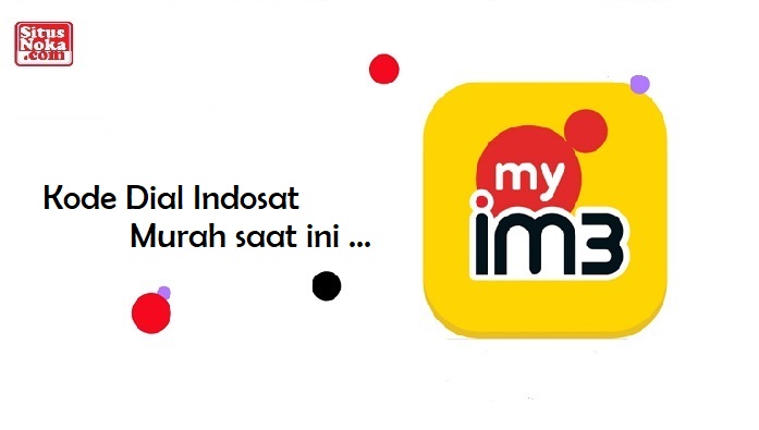 Kode Dial Indosat Murah