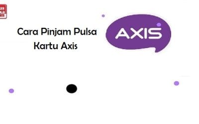 Cara Pinjam Pulsa Kartu Axis 4.9 (93)