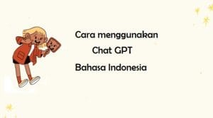 Chat GPT Bahasa Indonesia