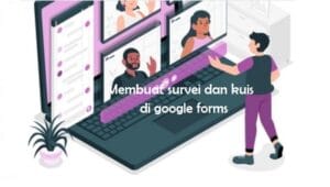 Membuat survei dan kuis di google forms