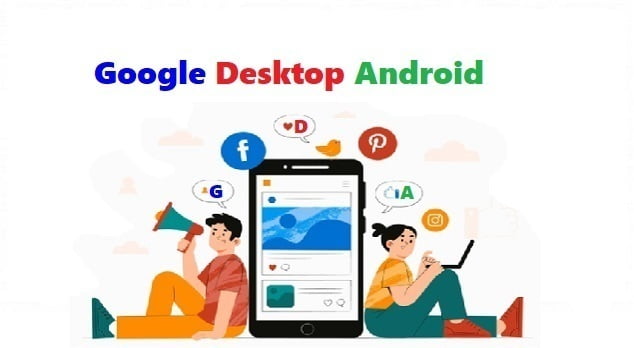 Google Desktop Android