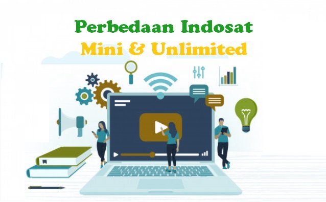 Perbedaan Indosat Mini dan Unlimited