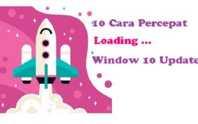 10 Cara Percepat Loading Window 10 Update 4.8 (102)