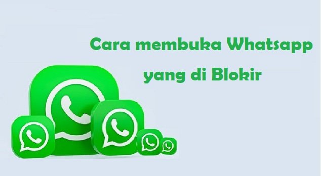 Cara membuka Whatsapp yang diblokir teman