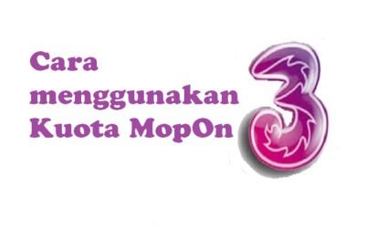 Bagaimana cara menggunakan Kuota MupOn Tri 0 (0)