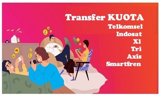 Transfer Kuota Telkomsel Indosat XL TRI Axis Smartfren